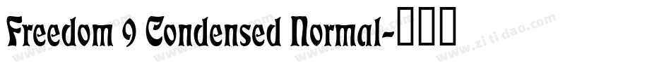 Freedom 9 Condensed Normal字体转换